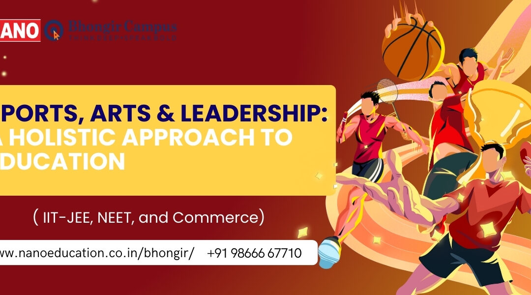 Sports, Arts & Leadership: A Holistic Approach to Education