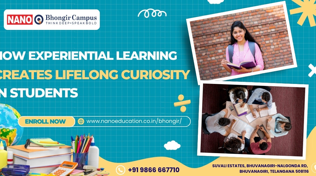 How Experiential Learning Creates Lifelong Curiosity in Students